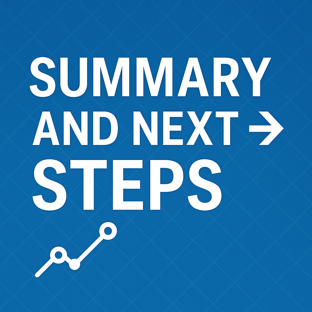 Summary and Next Steps